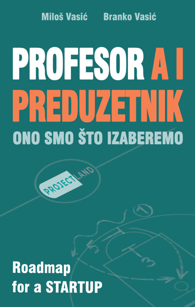 Knjiga -Profesor AI preduzetnik - Ono smo što izaberemo
