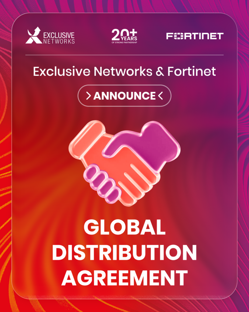 FORTINET_BIG WIN: Global Distribution